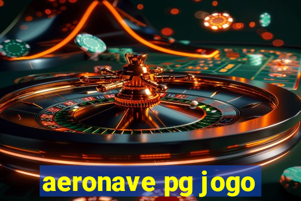 aeronave pg jogo